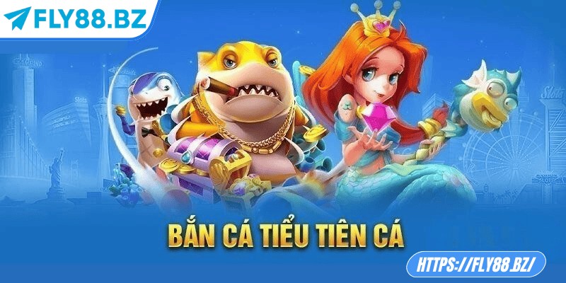 Bắn cá tiểu tiên cá tại Fly88 được thiết kế bằng công nghệ 3D cực kỳ sinh động