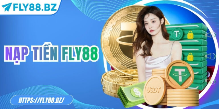 Nạp tiền Fly88 – Thăng hoa trải nghiệm giải trí ngay lập tức 5 Nạp tiền Fly88 – Thăng hoa trải nghiệm giải trí ngay lập tức